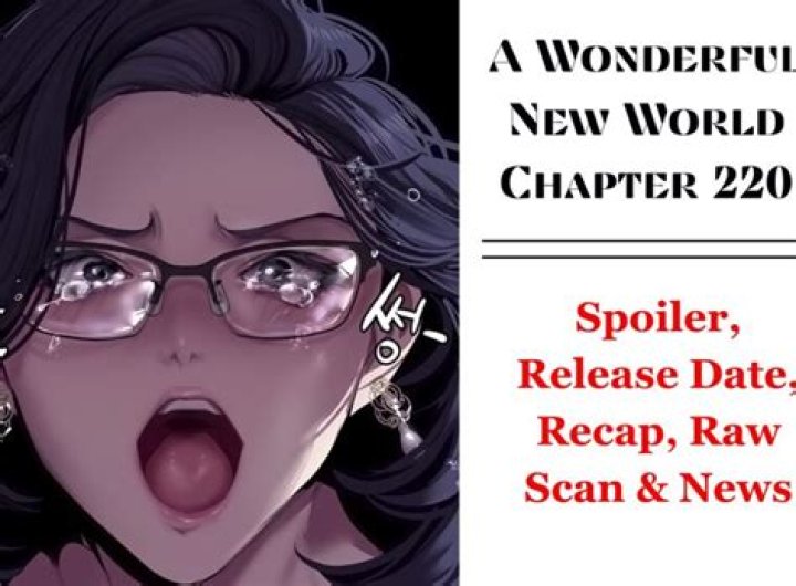 A Wonderful New World Chapter 218 Release Date, Recap, Cast, Review, Spoilers, Streaming, Schedule & Where To Watch? - SarkariResult