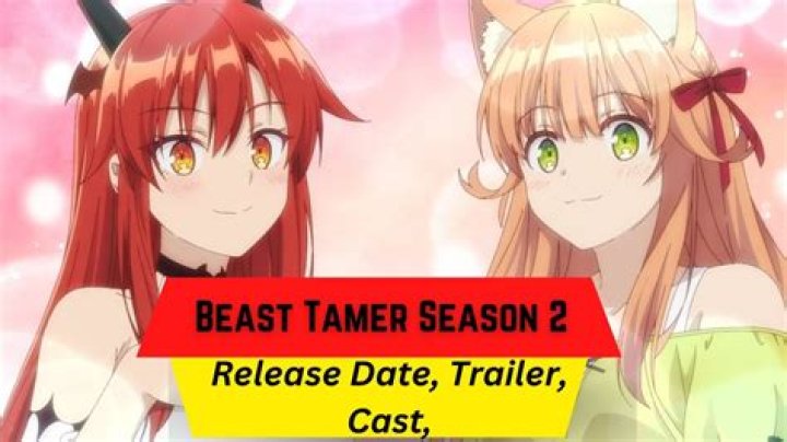 Beast Tamer Season 2 Release Date : Recap, Cast, Review, Spoilers, Streaming, Schedule & Where To Watch? - SarkariResult