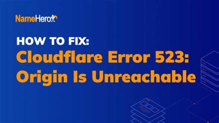 How To Fix Cloudflare Origin Is Unreachable Error Code 523? - SarkariResult