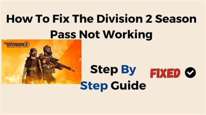How to Fix / Solve The Division 2 Season Pass Not Working - SarkariResult
