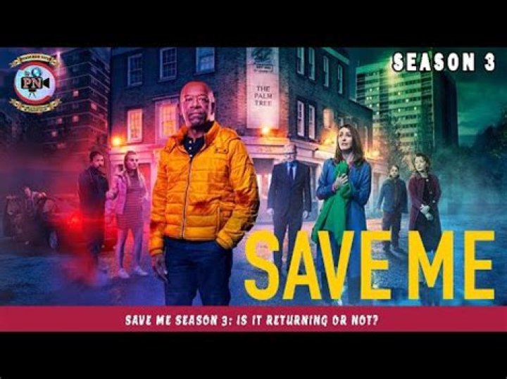 Save Me Season 3 Release Date : Spoilers, Streaming, Recap, Schedule & Where To Watch? - SarkariResult